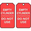 Cylinder Tag, Sign Legend Empty Cylinder Do Not Use, Plastic, Tag Size #7, Height 5-3/4"