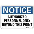 Lyle Recycled Aluminum Authorized Personnel and Restricted Access Sign with Notice Header; 7" H x 10" W