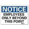Vinyl Employees Only Sign with Notice Header; 5" H x 7" W