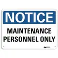 Recycled Aluminum Authorized Personnel and Restricted Access Sign with Notice Header; 7" H x 10" W