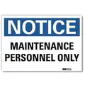 Vinyl Authorized Personnel and Restricted Access Sign with Notice Header; 5" H x 7" W
