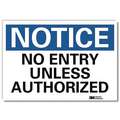 Vinyl No Entry Sign with Notice Header; 5" H x 7" W