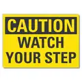 Vinyl Watch Your Step Sign with Caution Header, 7" H x 10" W
