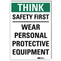Lyle Vinyl General PPE Protection Sign with Think Header, 10" H x 7" W