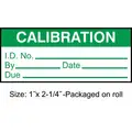 Calibration Label, Polyester, Height: 5/8" x Width: 1-1/2", 250 PK