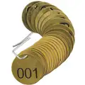 Pre-Numbered Valve Tags; Numbered 001 to 025, Brass, Diameter: 1-1/2"