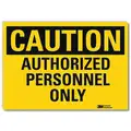 Lyle Vinyl Authorized Personnel and Restricted Access Sign with Caution Header; 7" H x 10" W