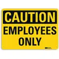 Recycled Aluminum Employees Only Sign with Caution Header; 10" H x 14" W