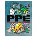 Safetyposter.Com Safety Poster, Safety Banner Legend Ppe Essential Not Optional, 22" x 17", English