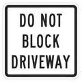 Lyle Do Not Block Driveway Parking Sign, Sign Legend Do Not Block Driveway, MUTCD Code R7-102
