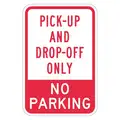 Lyle Pickup & Dropoff Only No Parking Sign, Sign Legend Pick-Up And Drop-Off Only No Parking