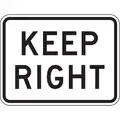 High Intensity Prismatic Aluminum Keep Right Traffic Sign; 18" H x 24" W