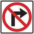 Lyle High Intensity Prismatic Aluminum No Right Turn Traffic Sign; 24" H x 24" W