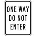 Lyle High Intensity Prismatic Aluminum One Way Do Not Enter Traffic Sign; 24" H x 18" W