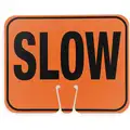 Traffic Cone Sign, Orange, Legend Slow Traffic, 12-3/4" Length, 1/16" Width, 10-1/2" Height