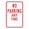 Lyle No Parking Any Time Parking Sign, Sign Legend No Parking Any Time, MUTCD Code R7-1, 18" x 12 in
