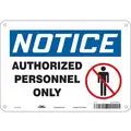 Condor Plastic Authorized Personnel and Restricted Access Sign with Notice Header; 7" H x 10" W