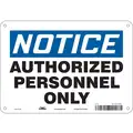 Condor Aluminum Authorized Personnel and Restricted Access Sign with Notice Header; 7" H x 10" W