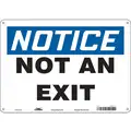 Safety Sign, Not An Exit, Sign Header Notice, Polyethylene, 10" x 14", Horizontal Rectangle