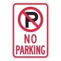 Lyle No Parking Sign: 18 in x 12 in Nominal Sign Size, Aluminum, 0.063 in, High Intensity Prismatic