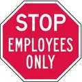 Lyle Reflective  Employees & Visitors Stop Sign: Aluminum, Mounting Holes Sign Mounting, 0.063 in Thick