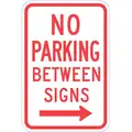No Parking Between Parking Sign, Sign Legend No Parking Between Signs, 18" x 12 in