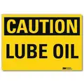 Lyle Safety Sign: Reflective Sheeting, Adhesive Sign Mounting, 7 in x 10 in Nominal Sign Size, Lube Oil