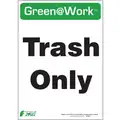 Recycle Label, Trash Only, Sign Header Green@Work, Plastic, 7" x 10", Horizontal Rectangle