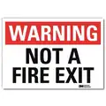 Safety Sign, Not A Fire Exit, Sign Header Warning, Reflective Sheeting, 7" x 10 in