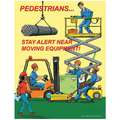 Safety Poster, Safety Banner Legend Pedestrians Stay Alert Near Moving Equipment, 22" x 17"