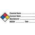 Label, Chemical Name______ Common Name______ Manufacturer______ MSDS#______ Date______
