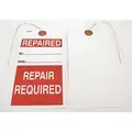 Repaired/ Repair Required Tag, Paper, Height: 5-3/4", Width: 2-7/8"
