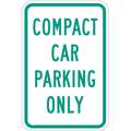 Lyle Engineer Grade Aluminum Compact Car Parking Sign; 18" H x 12" W