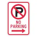No Parking Sign, Sign Legend No Parking, 18" x 12", Retroreflective Grade Engineer
