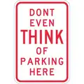 No Parking Sign: 18 in x 12 in Nominal Sign Size, Aluminum, 0.063 in, Engineer