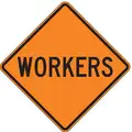 Lyle Workers Traffic Sign, Sign Legend Workers, MUTCD Code W21-1, 30 in x 30 in