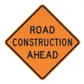 Lyle Road Construction Ahead Traffic Sign, Sign Legend Road Construction Ahead, MUTCD Code W20-1Z
