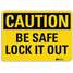 Safety Sign,Be Safe Lock It