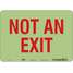 Safety Sign,Not An Exit,7"x10"