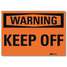 Warning Sign,Keep Off,Black/