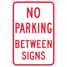 No Parking Between Signs Sign,
